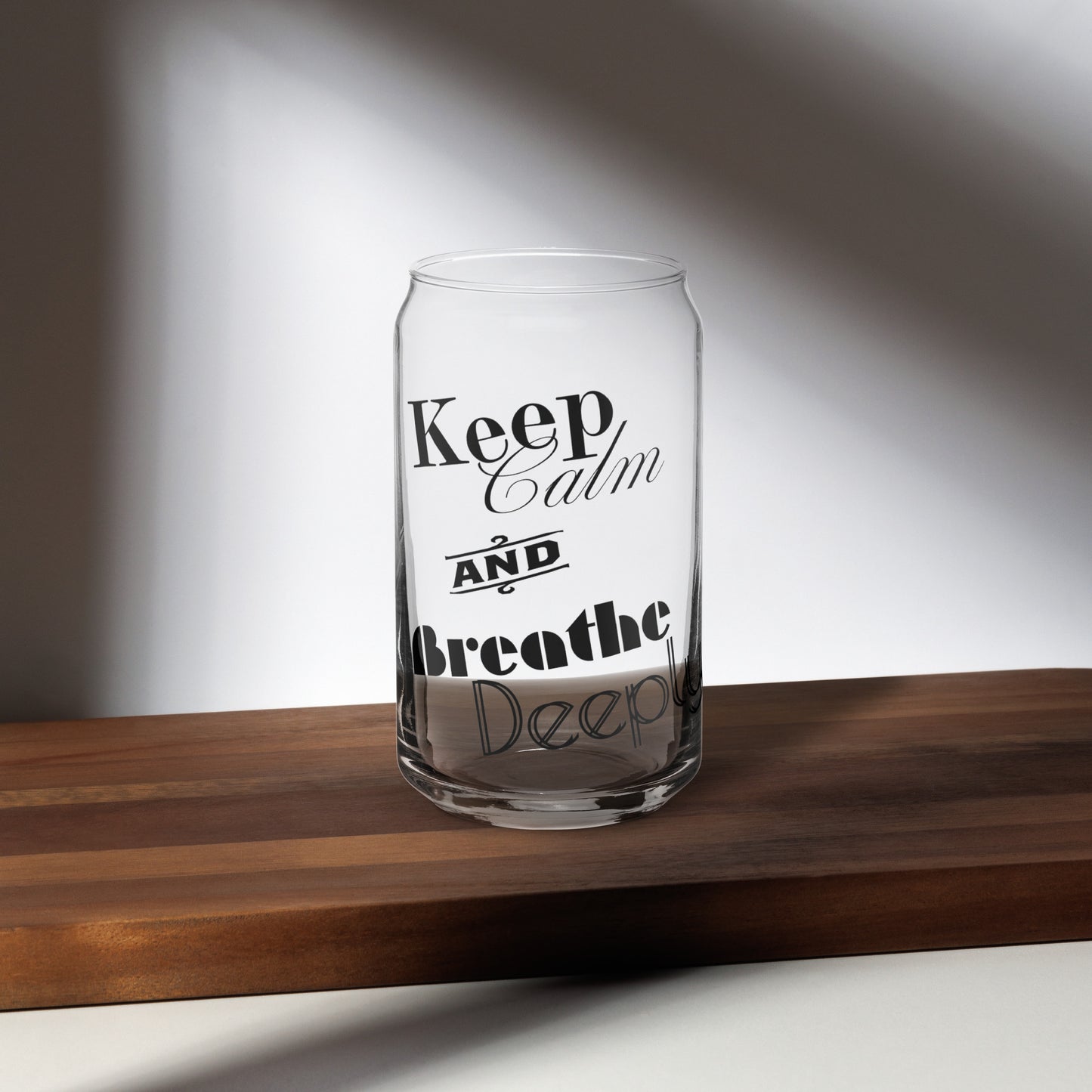 Keep Calm and Breathe Deeply Can-shaped glass
